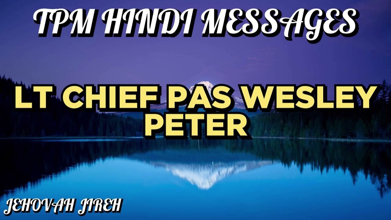 TPM HINDI MESSAGES | CHIEF PAS WESLEY PETER | DELHI CONVENTION | BIBLE SERMONS | CHRITIAN MESSAGES