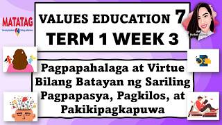 VALUES EDUCATION 7 TERM 1 WEEK 3 MATATAG CURRICULUM #valueseducation7term1week3 #kmt