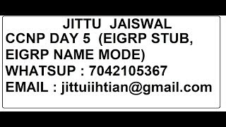 CCNP DAY 5   (EIGRP  STUB , EIGRP NAME MODE ,IPV6 ADDRESS FAMILY)