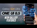 Galaxy S24 Ultra: OneUi 8.5 Photo Assist Features &amp; Camera Changes 