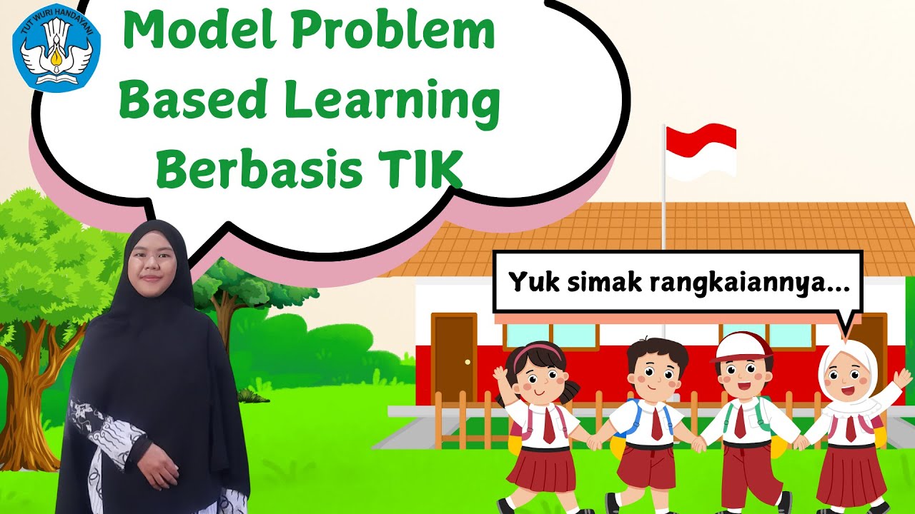 Model Problem Based Learning berbasis TIK | Berbagi Praktik Baik ...