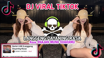 DJ LDR LANGGENG DAYANING RASA VIRAL TIKTOK TERBARU 2025