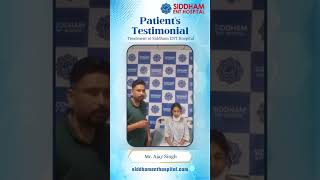 Patient Testimonials | Siddham E.N.T. Hospital | Best ENT Hospital