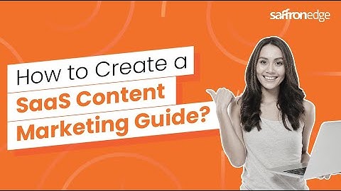 How to create a SaaS Content Marketing Guide?