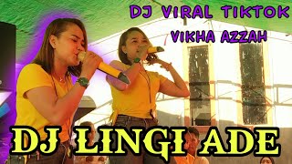 Dj viral [ tiktok ] lagi bima lingi ade [ cipt : fauzi bm ] - vikha azzah | Anissa musik