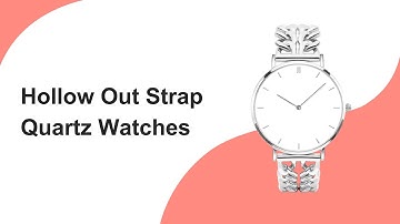 Discover Elegance and Durability: Hollow Out Strap Quartz Watches