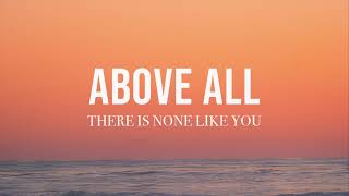 Above all + There Is None Like You - Lenny Leblanc, Don Moen | Instrumental Worship | Soaking Music