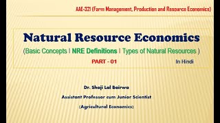Lecture 15 I Part 01I Natural Resource Economics I Type of Natural Resource I Global Warming I NRE