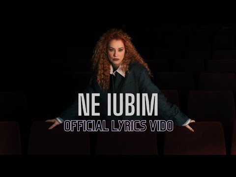 Feli - Ne Iubim | Official Lyric Video