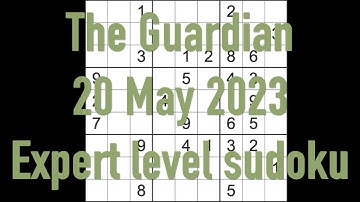 Sudoku solution – The Guardian sudoku 20 May 2023 Expert level