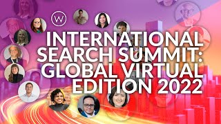 What Youll Learn At The International Search Summit Global Virtual Edition 2022