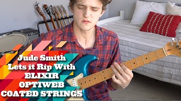 Jude Smith Lets it Rip with Elixir OPTIWEB strings