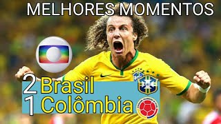 Brasil 2 x 1 Colômbia - Melhores Momentos & Gols(HD 720p) Globo - Copa do  Mundo 2014 