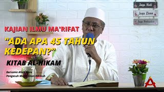 ADA APA 45 TAHUN KEDEPAN? | Abah Heru | Kajian Ma'rifat | Kitab Al-Hikam