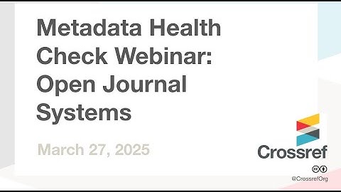 Metadata Health Check Webinar  Open Journal Systems  webinar held on 27-03-2025