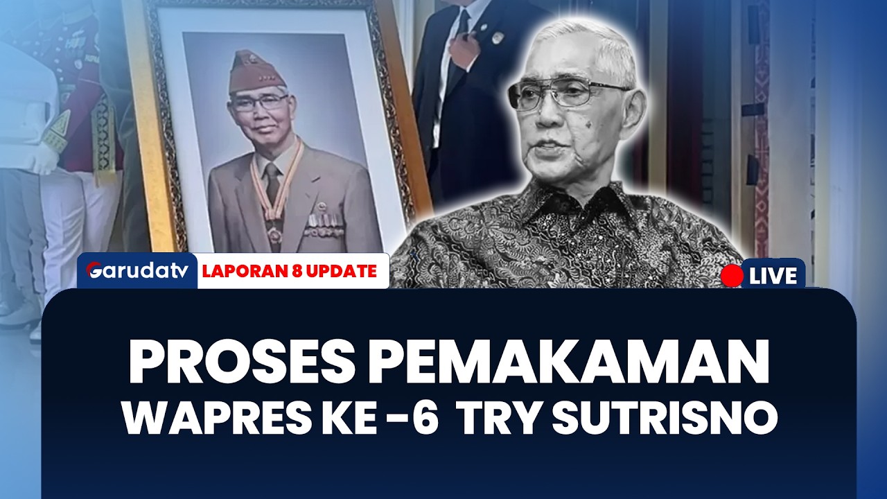 Prosesi Pemakamkan Wakil Presiden ke - 6 RI, Jendral TNI (Purn) Try Sutrisno | LAPORAN 8 UPDATE
