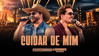 Felipe & Rodrigo - CUIDAR DE MIM | Guia DVD 'No Sentimento em Brasília'