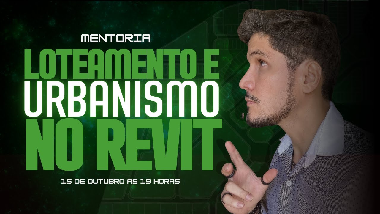 Mentoria - Loteamento e Urbanismo no Revit
