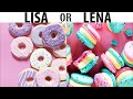 LISA OR LENA 💖 # ~ What kind of food do you like ????
