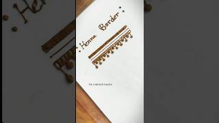 Stylish henna border tutorial। mehndi design hack ।#mehndidesign #shortsfeed #art #hack #tutorial