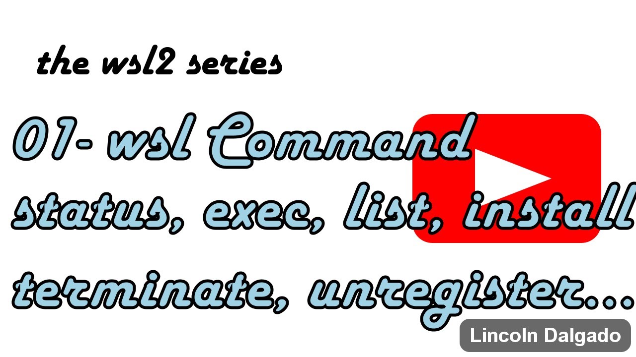 WSL Commands: status, exec, list, install, set-default, terminate, unregister