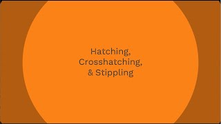 Hatching, Crosshatching, and Stippling