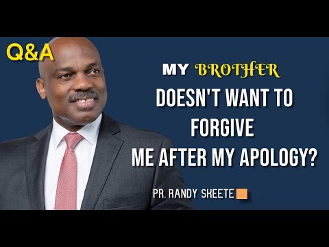 Forgiveness  ||   my Brother doesn't forgive me after apology   || with Randy Skeete