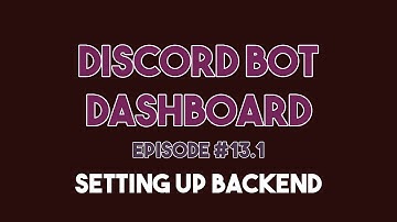 Discord Bot Dashboard #13.1 - Setting up Backend API, Environment Variables, NestJS