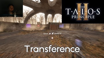 The Talos Principle 2 - Transference