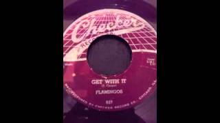 Flamingos - Get With It - Checker 837