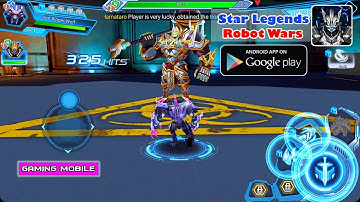 [Android/IOS] Star Legends - Robot Wars - New Gameplay