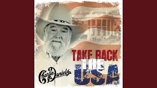 Video thumbnail of "Charlie Daniels - Take Back the USA"