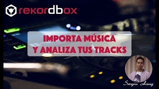😎 Importar música a Rekordbox / Analiza tus tracks en modo export
