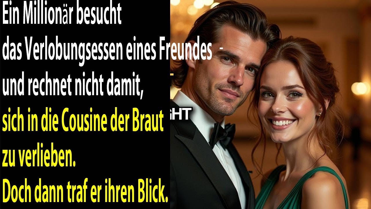 Beim Verlobungsessen verliebt sich ein Millionär unerwartet in die Cousine der Braut.