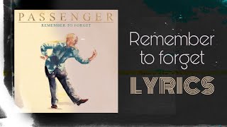 Passenger Remember to forget LYRICS