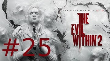 The Evil Within 2: Chapter 8 - Premier Playthrough/Walkthrough part 25 [No commentary]