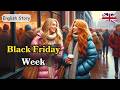 A British Black Friday Story | Learn Real English from a Fun Weekend