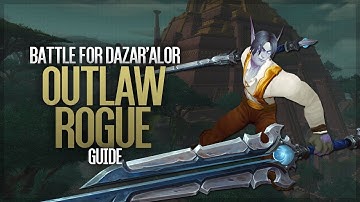 8.1 BFA Outlaw Rogue Guide - Learning to keep your wits about you!