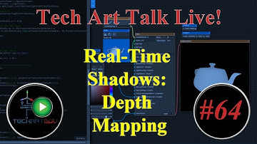 Tech Art Talk Live!, #64, Shadow Mapping: Projection MappingDepth Mapping