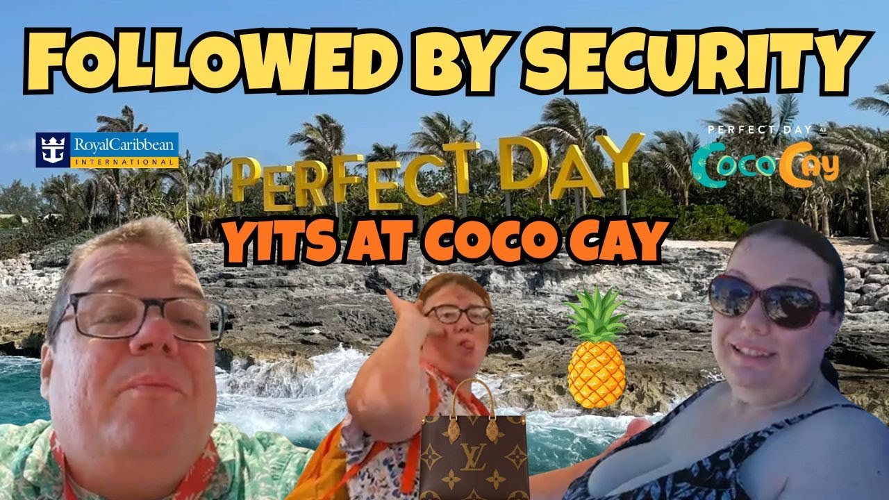 YITS Perfect Day at CocoCay Chaos | Followed by Security, Luxury Store Trouble & Rising Jealousy