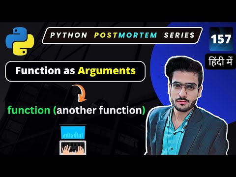 How to pass Functions as Arguments in Python | Python Tutorial in Hindi #157