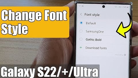 Galaxy S22/S22+/Ultra: How to Change FONT STYLE To  Default/SamsungOne/Gothic Bold/Etc