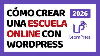 LearnPress Tutorial Español 2026 ✅ Cómo Crear una Academia Online en WordPress 2026