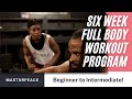 Six week full body workout program  masturpeace  full body workout