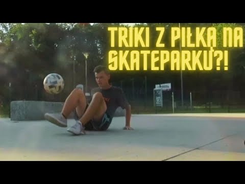Triki z piłką