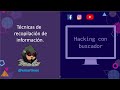 Hacking en Buscadores - Google Dorks