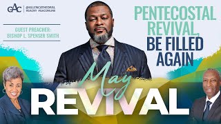 May Revival | Bishop L. Spenser Smith | Allen Virtual Experience