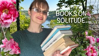 BOOKS ON SOLITUDE: Finding Joy in Spending Time Alone. Great book recommendations, personal growth