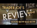 Trader Joe's Wine Review - Good Bet? Bad Bet? の動画、YouTube動画。