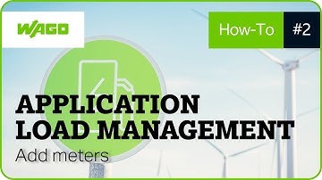 WAGO Load Management #2 | Basic settings and how to add a meter